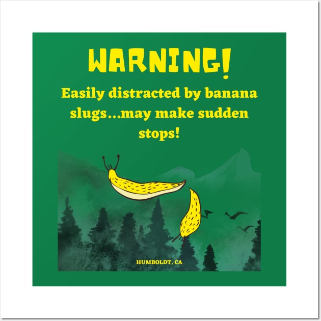 Banana Slugs are so Humboldt! Wall Art by GenXDesigns